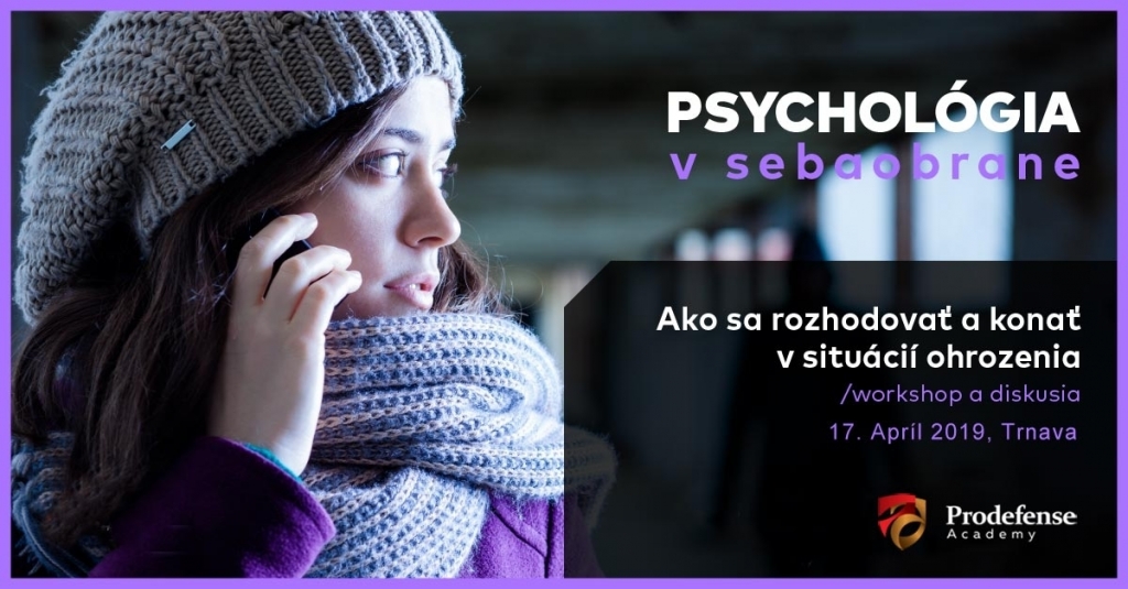 PSYCHOLÓGIA V SEBAOBRANE: Trnava 17. apríl 2019